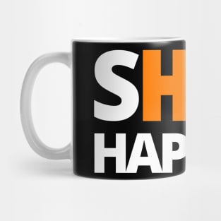 Shift Happens Mug